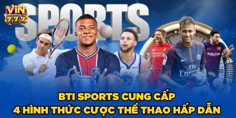 Tính Năng Nổi Bật Của BTI Sports